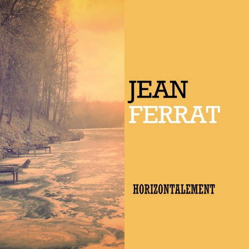 Jean Ferrat - Horizontalement (2015)