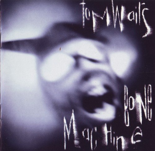 Tom Waits - Bone Machine (1992) CD-Rip