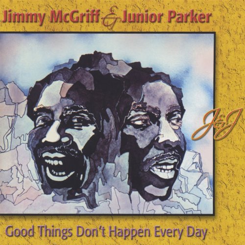 Jimmy McGriff / Junior Parker - Good Things Don't Happen Every Day (1971)