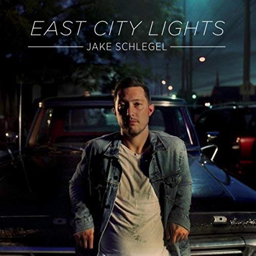 Jake Schlegel - East City Lights (2018)