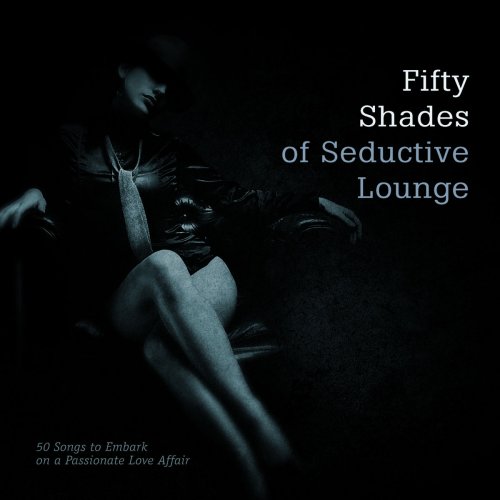 VA - 50 Shades of Seductive Lounge (2013)