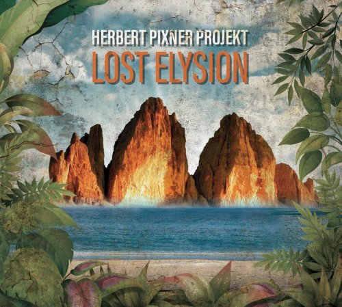 Herbert Pixner Projekt - Lost Elysion (2018)