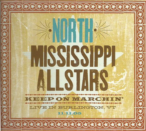 North Mississippi Allstars - Keep On Marchin' Live in Burlington, VT 11.11.05 (2007)