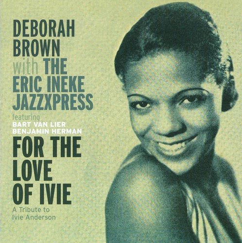 Deborah Brown - For The Love Of Ivie (2008) CDRip