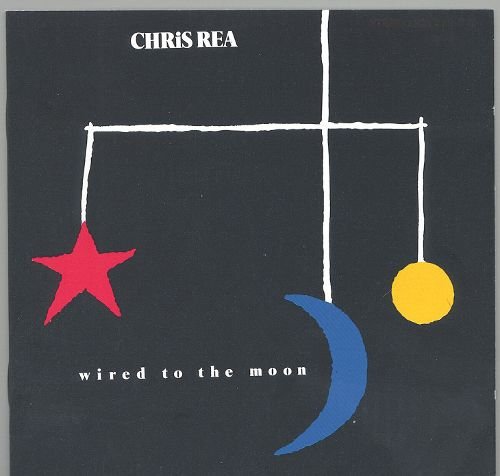 Chris Rea - Wired To The Moon (1986)