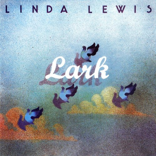 Linda Lewis - Lark (1972) [2012, Remastered & Expanded]