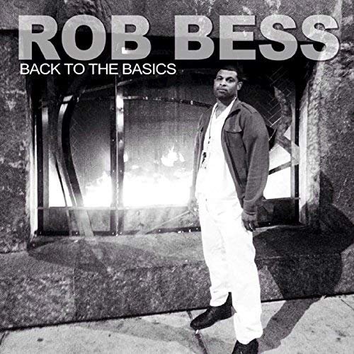 Rob Bess - Back to the Basics (2018)