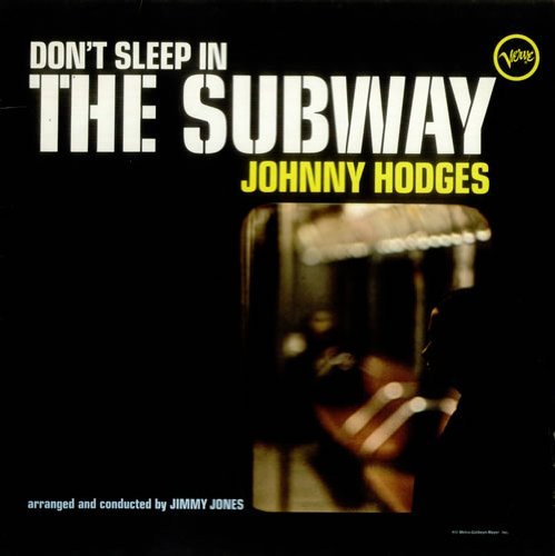 Johnny Hodges ‎– Don't Sleep In The Subway (1967)