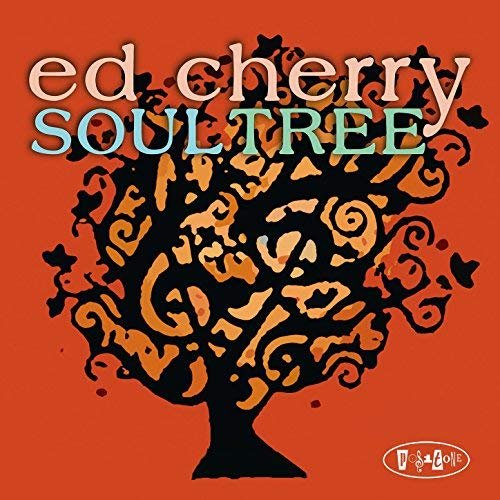 Ed Cherry - Soul Tree (2016) Hi Res