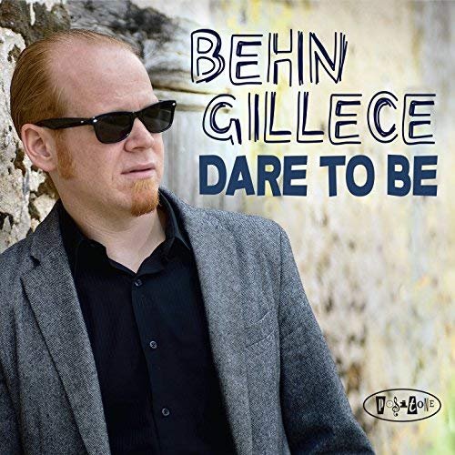 Behn Gillece - Dare to Be (2016) Hi Res