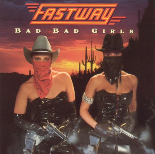 Fastway - Bad Bad Girls (1990)