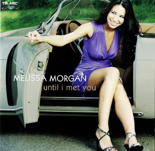 Melissa Morgan - Until I Met You (2009)