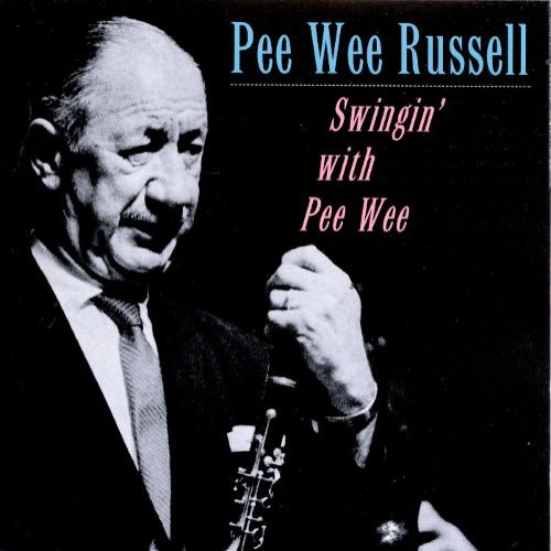 Pee Wee Russell -  Swingin' with Pee Wee (1960)