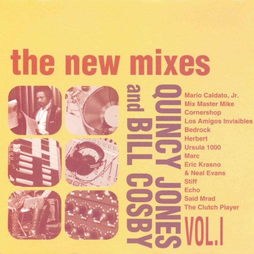 Quincy Jones & Bill Cosby - The New Mixes Vol. 1 (2004)