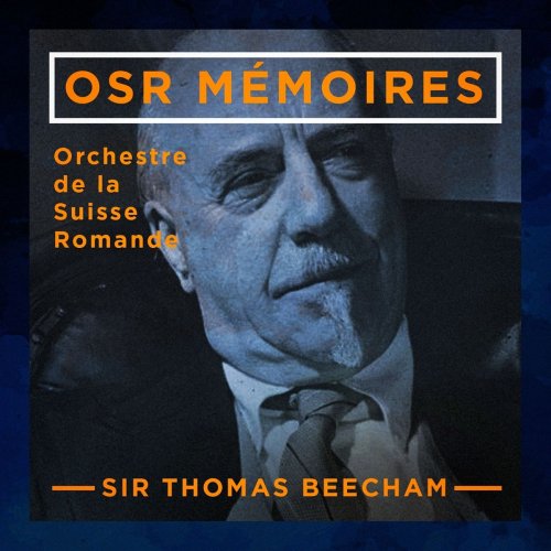 Orchestre De La Suisse Romande, Sir Thomas Beecham - Osr mémoires: orchestre de la suisse romande, sir thomas beecham (2018)