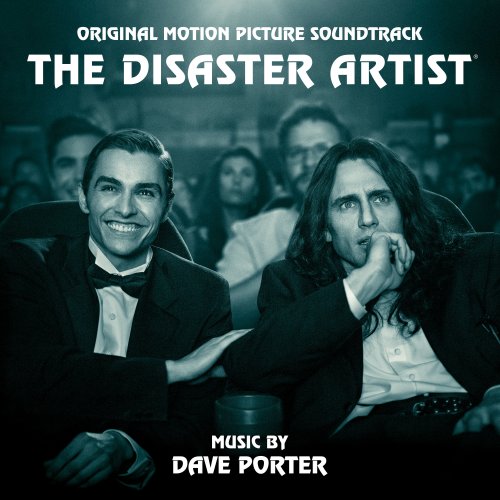 Dave Porter - The Disaster Artist: Original Motion Picture Soundtrack (2017) lossless