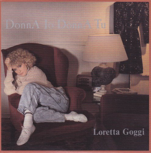 Loretta Goggi - Donna Io Donna Tu (1988)