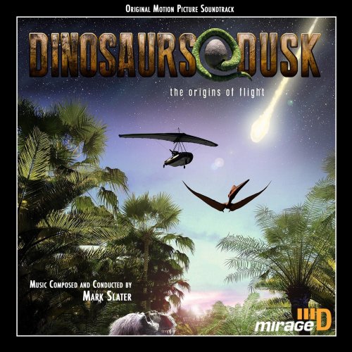 Mark Slater - Dinosaurs at Dusk (Original Soundtrack) (2018)