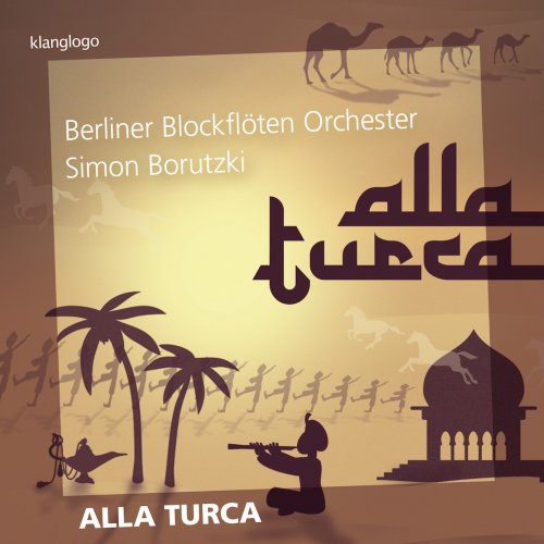 Nora Thiele, Berliner Blockflöten Orchester & Simon Borutzki - Alla turca (2018) [Hi-Res]