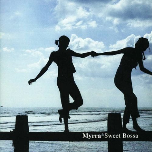 Myrra - Sweet Bossa (2003)