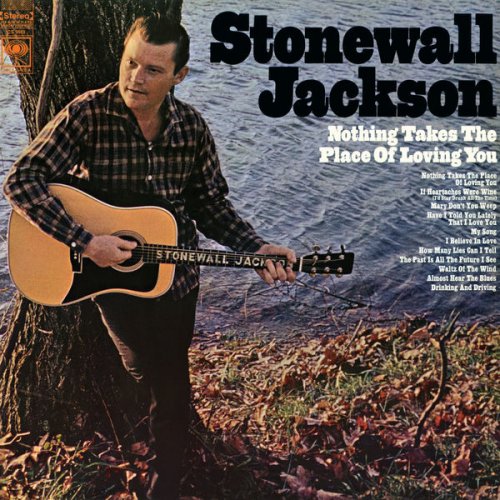 Stonewall Jackson - Nothing Takes The Place Of Loving You (2018) [Hi-Res]