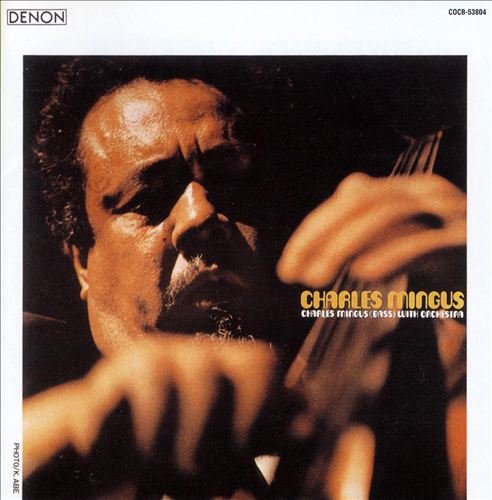 Charles Mingus - Charles Mingus With Orchestra (1987) 320 kbps