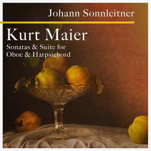 Johann Sonnleitner, Kurt Maier - Sonatas & Suite for Oboe & Harpsichord (2018)