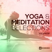 VA - Yoga & Meditation Selections Vol.02 (2018)
