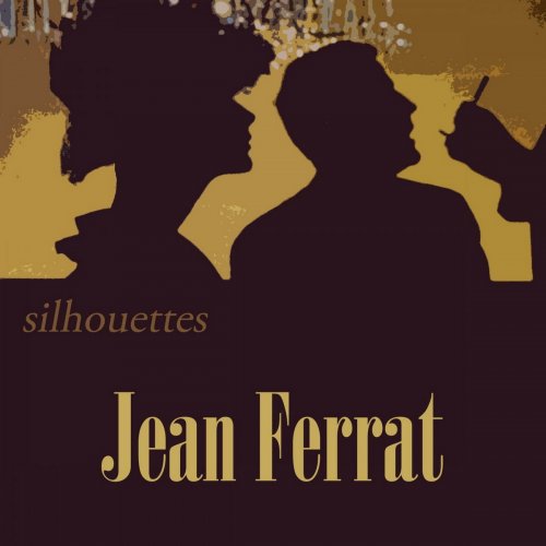 Jean Ferrat - Silhouettes (2016)