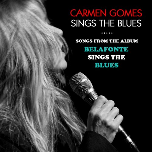 Carmen Gomes Inc. - Carmen Gomes Sings The Blues (2017) [HDTracks 352,8kHz]