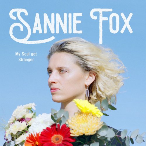 Sannie Fox - My Soul Got Stranger (2018) [Hi-Res]