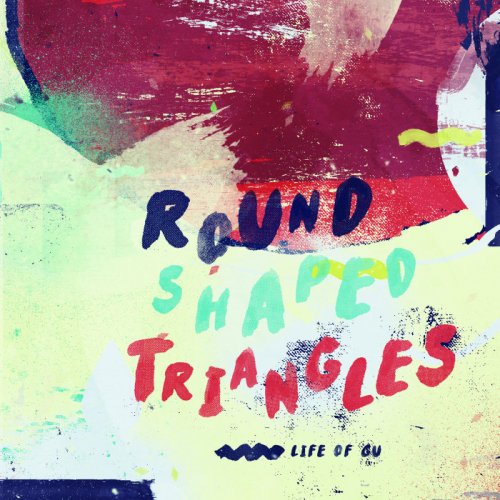 Round Shaped Triangles - Life Of Gu (2018)
