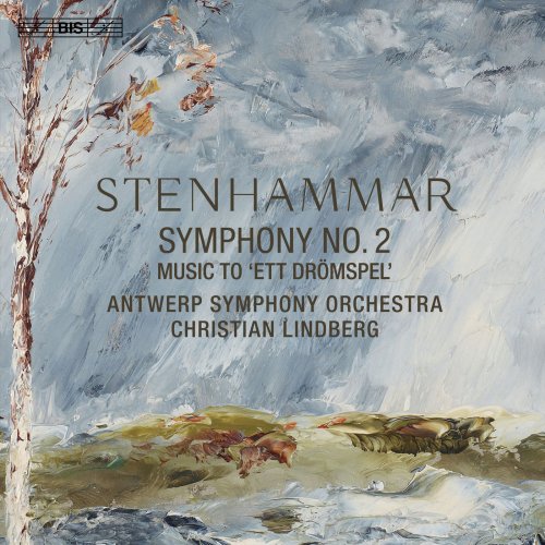 Antwerp Symphony Orchestra & Christian Lindberg - Stenhammar: Symphony No. 2 & Ett drömspel (2018) [Hi-Res]