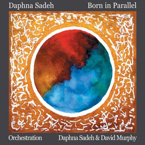Daphna Sadeh - Born In Parallel (2014)