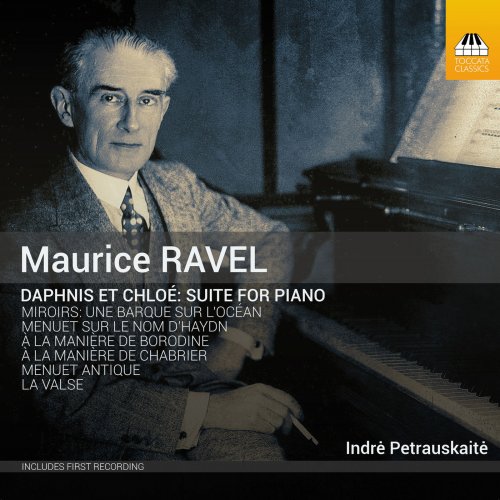 Indrė Petrauskaitė - Ravel: Piano Works (2018) [Hi-Res]