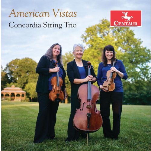 Concordia String Trio - American Vistas (2018) [Hi-Res]