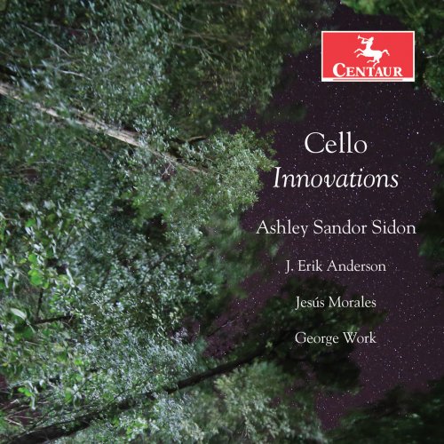 Ashley Sandor Sidon - Cello Innovations (2018)