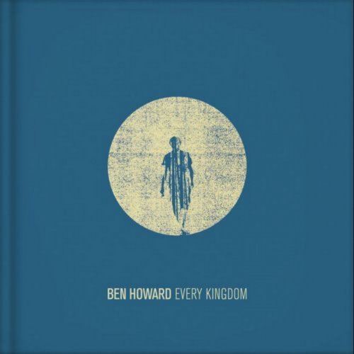 Ben Howard - Every Kingdom (Deluxe Edition) (2011)