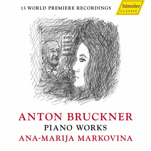 Ana-Marija Markovina - Bruckner: Piano Works (2018)