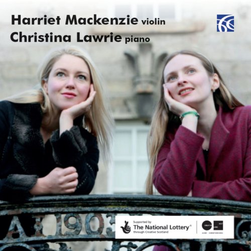 Harriet Mackenzie & Christina Lawrie - Grieg, Tchaikovsky & Prokofiev: Works for Violin & Piano (2018)