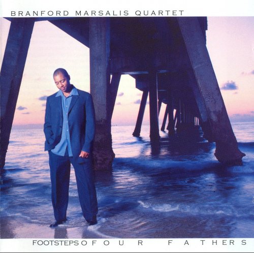 Branford Marsalis Quartet - Footsteps of Our Fathers (2002)
