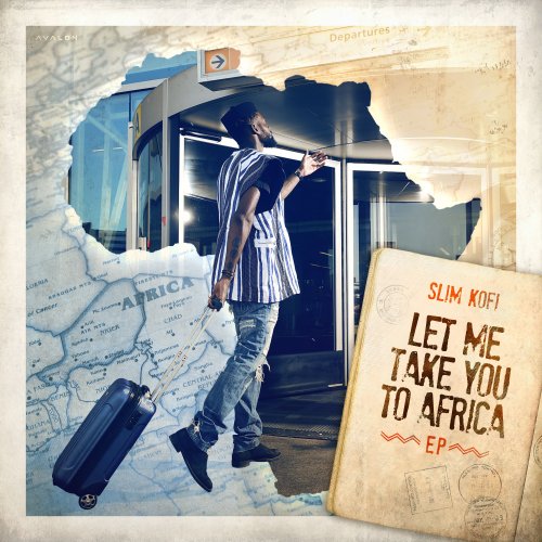 Slim Kofi - Let Me Take You To Africa (2018)