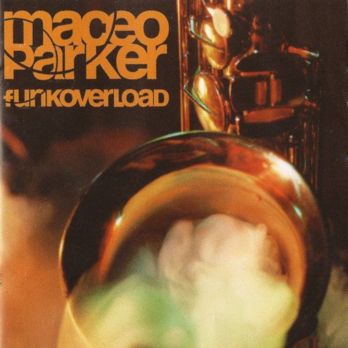 Maceo Parker - Funk Overload (1998) CD Rip