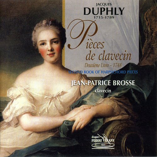 Jean-Patrice Brosse - Duphly, Jacques: Pieces de Clavecin, Deuxieme Livre, 1748 (2004)