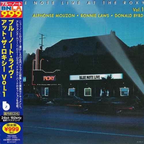 Alphonse Mouzon, Ronnie Laws, Donald Byrd - Blue Note Live At The Roxy Vol. 1 (1976) [2012 Japanese 24-bit Remaster]