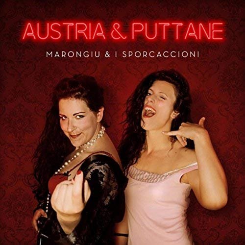 Marongiu e i Sporcaccioni - Austria & Puttane (2018)
