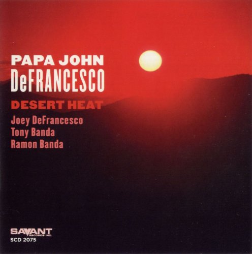 Papa John DeFrancesco - Desert Heat (2006) 320 Kbps