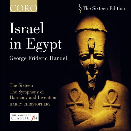 The Sixteen, The Symphony of Harmony and Invention & Harry Christophers - Handel: Israel In Egypt (2003)