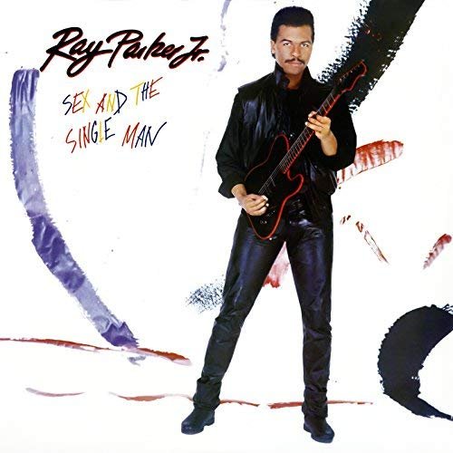 Ray Parker Jr. - Sex and the Single Man (1985/2018)