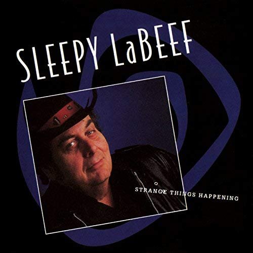 Sleepy LaBeef - Strange Things Happening (1994/2018)